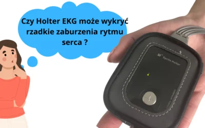 Czy Badanie Holter Ekg Może Wykryć Rzadkie Zaburzenia Rytmu Serca?