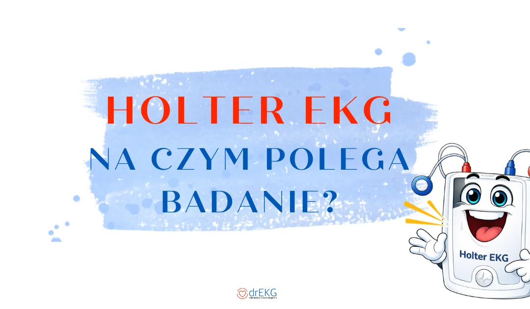 Badanie Holter EKG Lublin – na czym polega, ile trwa i kiedy wykonać?